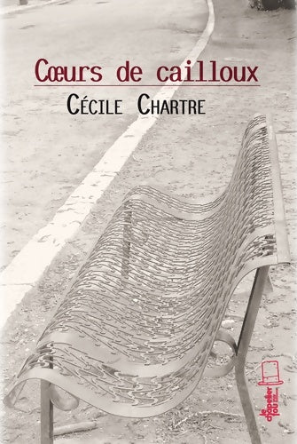 Livrenpoche : C?urs de cailloux - Cécile Chartre - Livre