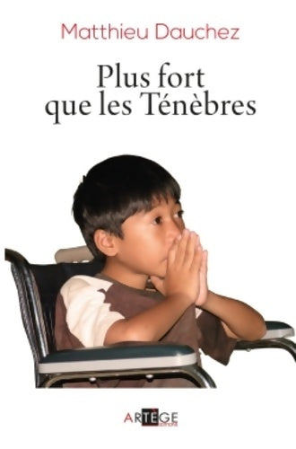 Livrenpoche : Plus fort que les Ténèbres - Abbé Matthieu Dauchez - Livre