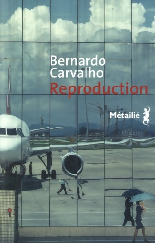 Livrenpoche : Reproduction - Bernardo Carvalho - Livre