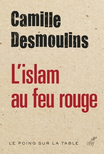 Livrenpoche : L'islam au feu rouge - Camille Desmoulins - Livre
