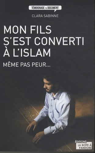 Livrenpoche : Mon fils s'est converti à l'Islam même pas peur - Clara Sabinne - Livre