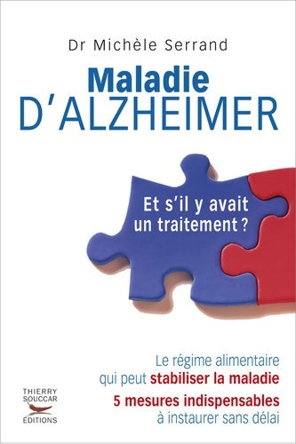 Livrenpoche : Maladie d'Alzheimer- Et s'il y avait un traitement ? - Michele Serrand - Livre