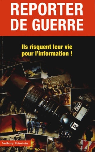 Livrenpoche : Reporter de guerre. Ils risquent leur vie pour l'information ! - Anthony Feinstein - Livre