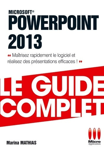 Livrenpoche : GUIDE COMPLET POWERPOINT 2013 - MATHIAS M. - Livre