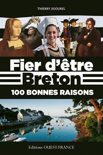 Livrenpoche : Fier d'être breton 100 bonnes raisons - Thierry Jigourel - Livre