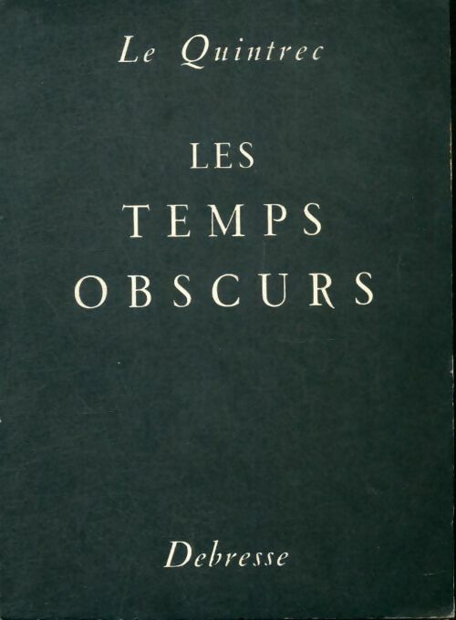 Livrenpoche : Les temps obscurs - Charles Le Quintrec - Livre