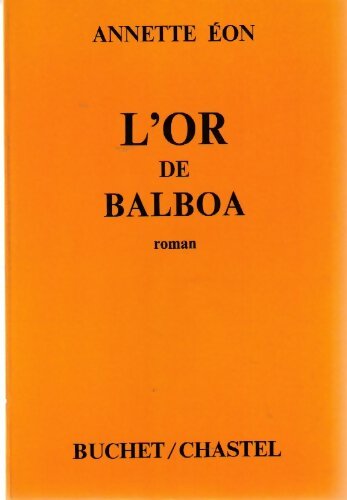Livrenpoche : L'or de Balboa - Annette Eon - Livre