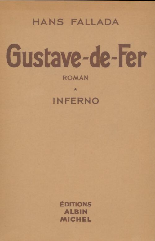 Livrenpoche : Gustave-de-fer Tome I : Inferno - Hans Fallada - Livre