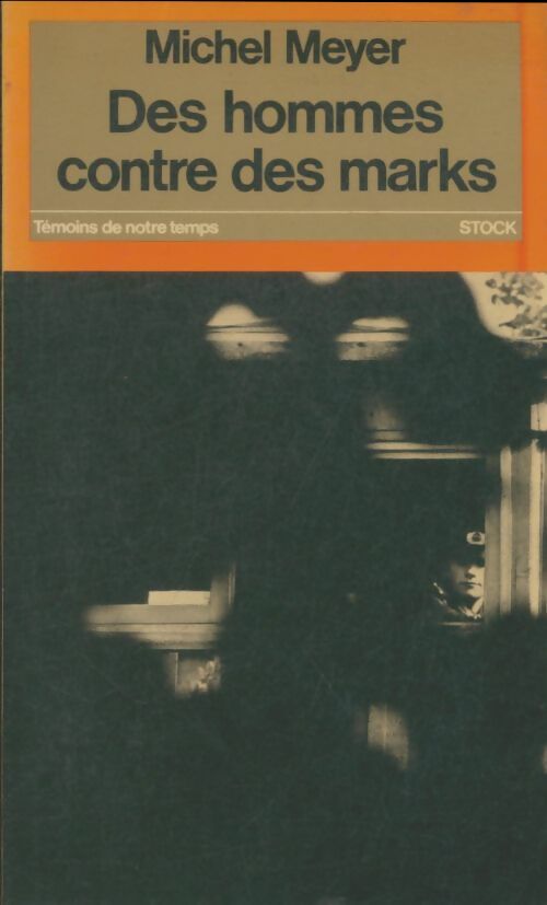 Livrenpoche : Des hommes contre des marks - Michel Meyer - Livre