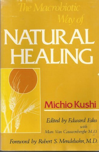 Livrenpoche : The macrobiotic way of natural healing - Edward Esko - Livre