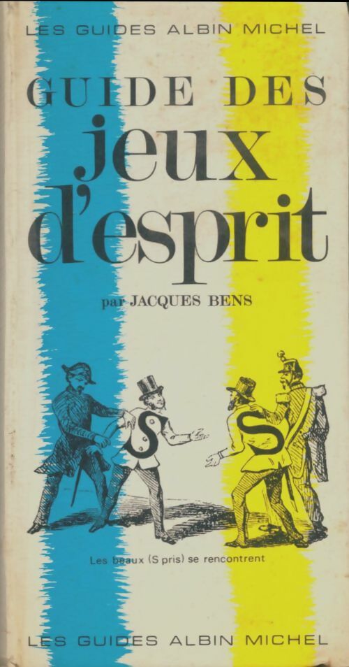 Livrenpoche : Guide des jeux d'esprit - Jacques Bens - Livre