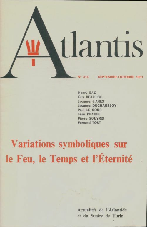 Livrenpoche : Atlantis n° 316 : Variations symboliques sur le feu le temps et l'éternité - Collectif - Livre