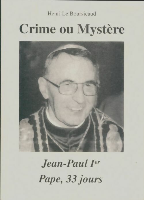 Livrenpoche : Crime ou mystère : Jean-Paul Ier pape, 33 jours - Henri Le Boursicaud - Livre