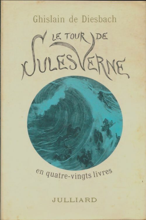 Livrenpoche : Le tour de Jules Verne en quatre-vingt livres - Ghislain De Diesbach - Livre
