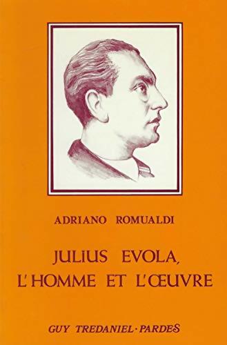 Livrenpoche : Julius Evola : L'homme et l'oeuvre - Adriano Romualdi - Livre
