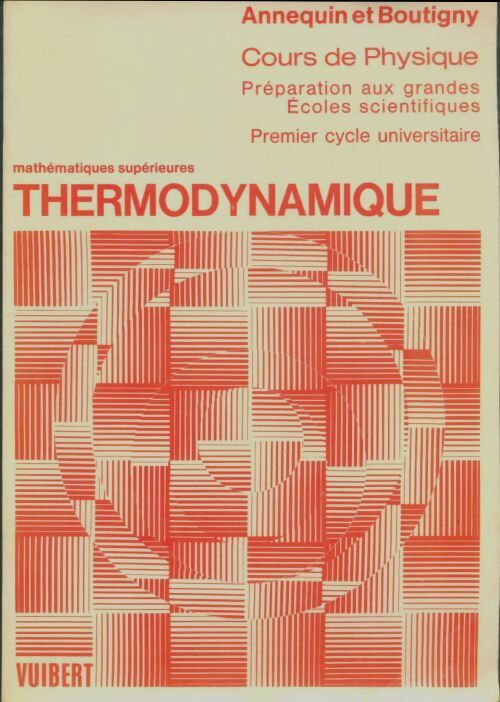 Thermodynamique - R. Annequin -  Vuibert GF - Livre