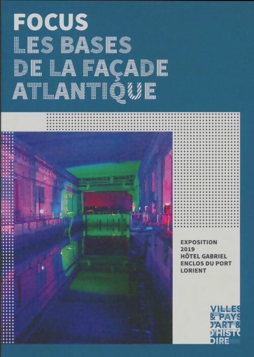 Livrenpoche : Focus : Les bases de la façade atlantique - Collectif - Livre