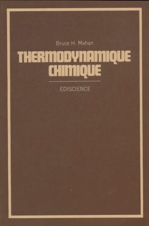 Livrenpoche : Thermodynamique chimique - Bruce H Mahan - Livre