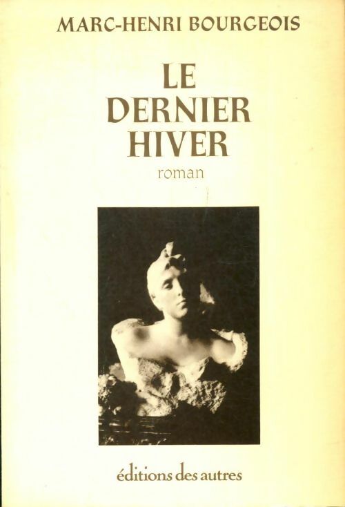 Livrenpoche : Le dernier hiver - Marc-Henri Bourgeois - Livre