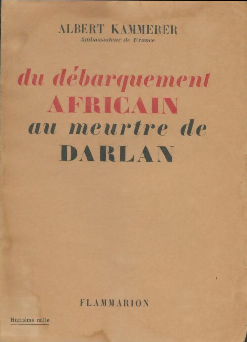 Livrenpoche : Du débarquement africain au meurtre de Darlan - Albert Kammerer - Livre