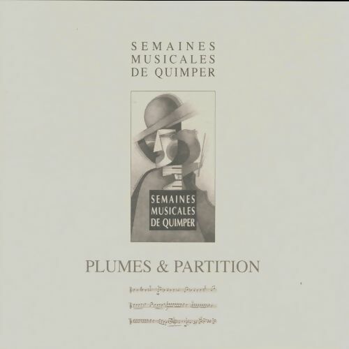 Livrenpoche : Semaines musicales de quimper 2014 : Plumes & partitions - Collectif - Livre