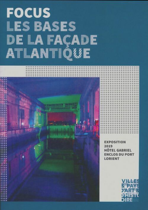 Livrenpoche : Les bases de la façade atlantique - Collectif - Livre