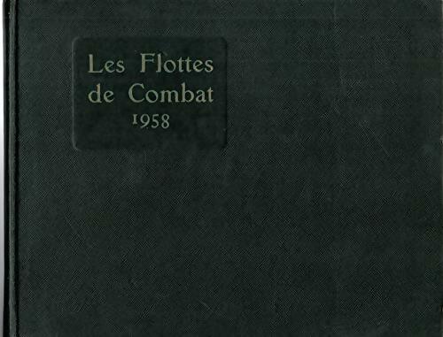 Livrenpoche : Les flottes de combat 1958 - Commandant De Balincourt - Livre