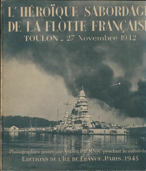 Livrenpoche : L'héroique sabotage de la flotte française - Collectif - Livre