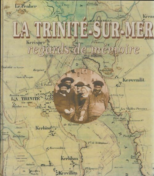 Livrenpoche : La trinité sur mer regards de mémoire la vigie 2001 - Collectif - Livre