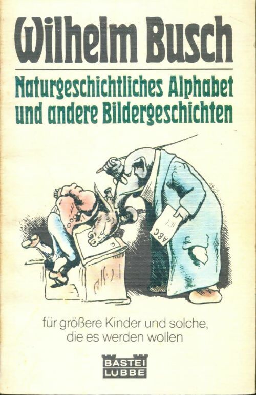 Livrenpoche : Naturgeschichtliches alphabet und andere Bildergeschichten. - Wilhelm Busch - Livre