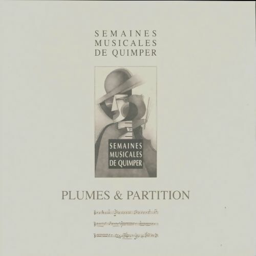 Livrenpoche : Plumes & partition. Semaines musicales de Quimper - Collectif - Livre