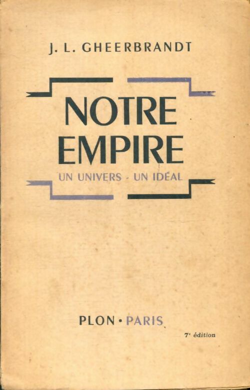 Livrenpoche : Notre empire : Un univers, un idéal - J. L. Gheerbrandt - Livre