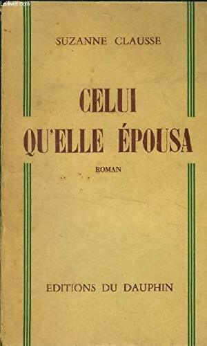 Livrenpoche : Celui qu'elle épousa - Suzanne Clausse - Livre