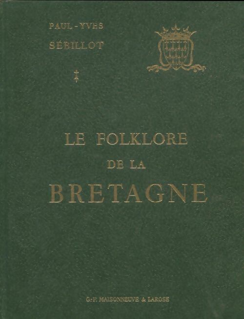 Livrenpoche : Le folklore de la Bretagne Tome I - Paul-Yves Sebillot - Livre