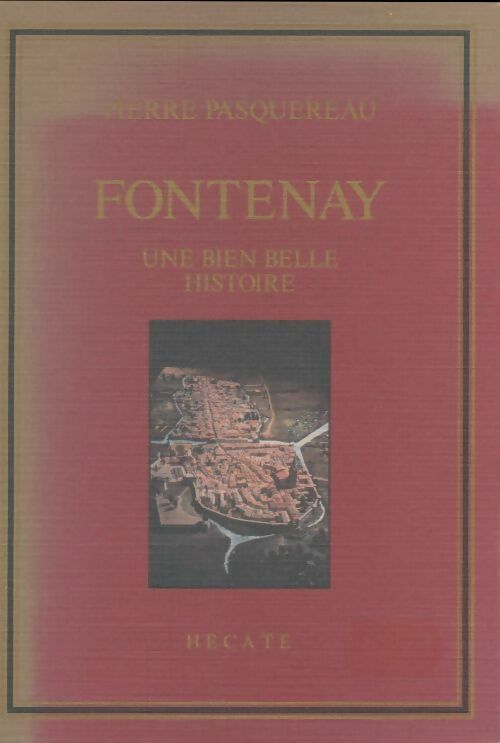 Livrenpoche : Fontenay. Une bien belle histoire. - Pierre Pasquereau - Livre