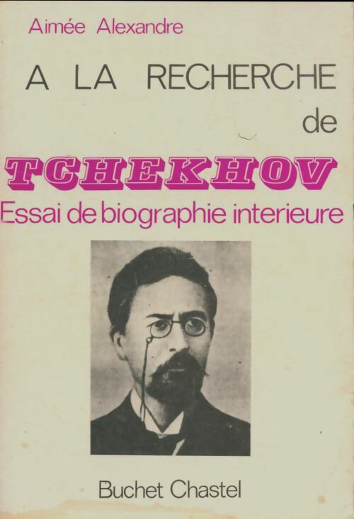 Livrenpoche : A la recherche de Tchékhov - Aimée Alexandre - Livre