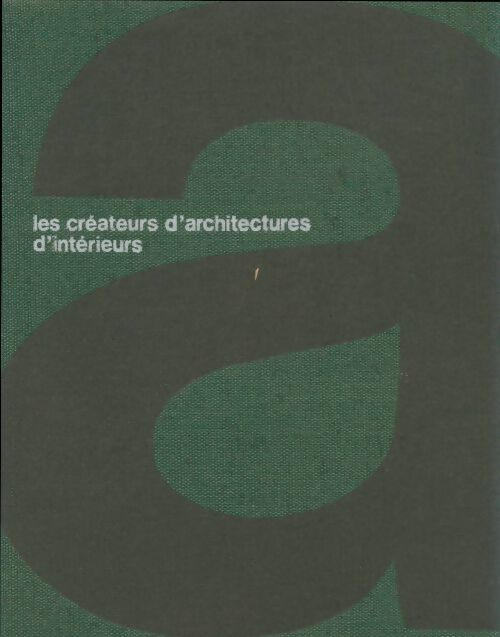 Livrenpoche : Les créateurs d'architectures d'intérieurs - Collectif - Livre