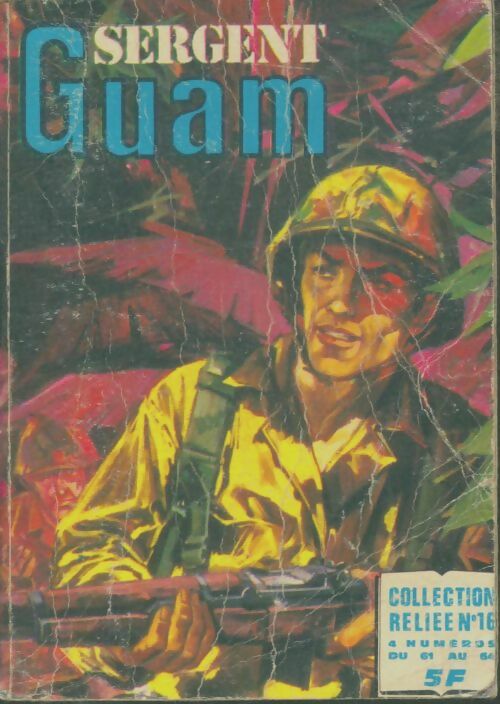 Sergent Guam relié n°16 : du 61 au 64 - Collectif -  Sergent Guam relié - Livre