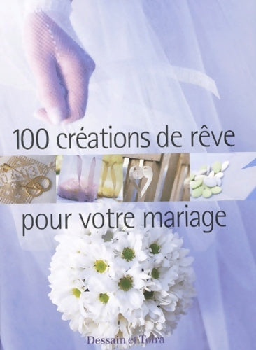 Livrenpoche : 100 créations de rêve pour votre mariage - Véronique Mery - Livre