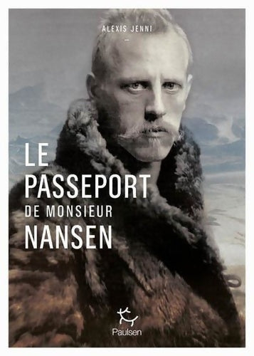 Livrenpoche : Le passeport de Monsieur Nansen - Alexis Jenni - Livre