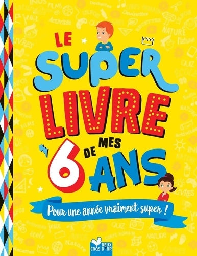 Livrenpoche : Le super livre de mes 6 ans - Sophie Blitman - Livre