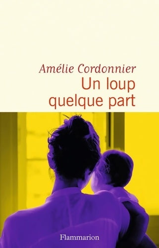Livrenpoche : Un loup quelque part - Amelie Cordonnier - Livre