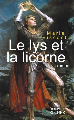 Livrenpoche : Le Lys et la Licorne - Marie Visconti - Livre