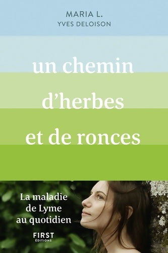 Livrenpoche : Un chemin d'herbes et de ronces. La maladie de Lyme au quotidien - Yves Deloison - Livre