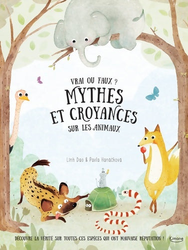 Livrenpoche : Mes premiers documentaires - Mythes et croyances sur les animaux - LINH DAO PAVLA HANACKOVA - Livre