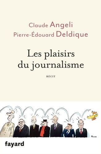 Livrenpoche : Les plaisirs du journalisme - Claude Angeli - Livre