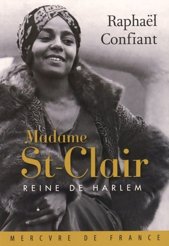 Livrenpoche : Madame St-Clair reine de Harlem - Raphaël Confiant - Livre