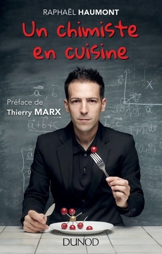 Livrenpoche : Un chimiste en cuisine : Préface de Thierry Marx - Raphaël Haumont - Livre