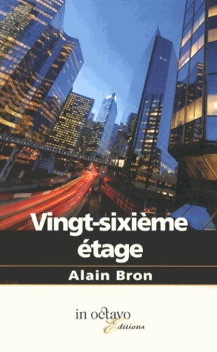 Livrenpoche : Vingt-Sixieme Etage - Alain Bron - Livre
