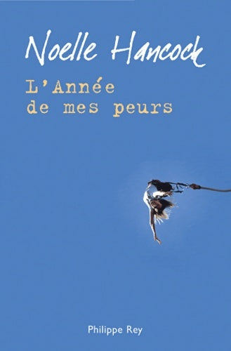 Livrenpoche : L'Année de mes peurs - Noelle Hancock - Livre